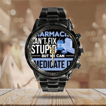 Discover Pharmacy Technician Stud I Cant Fix Stupid But I Can Calendar Steel Band Watch