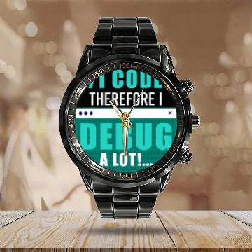 Discover I Code Therefore I Debug Programming Computer Programmer Calendar Steel Band Watch