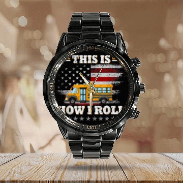 Discover this is how i roll school bus driver Calendar Steel Band Watch