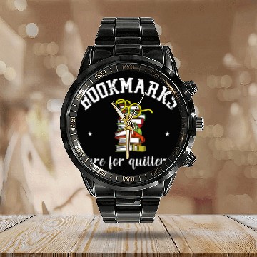 Discover Bookmarks Are For Quitters Reading Librarian Students Book Calendar Steel Band Watch