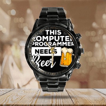 Discover This Computer Programmer Needs Beer Programming Coding 1 Calendar Steel Band Watch