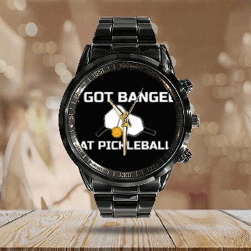 Discover I Got Banged At Pickleball Calendar Steel Band Watch