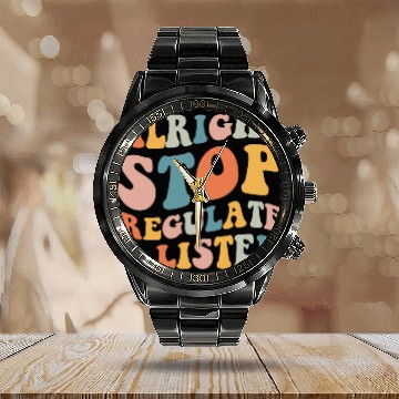 Discover Groovy Alright Stop Regulate And Listen School Counselor Calendar Steel Band Watch
