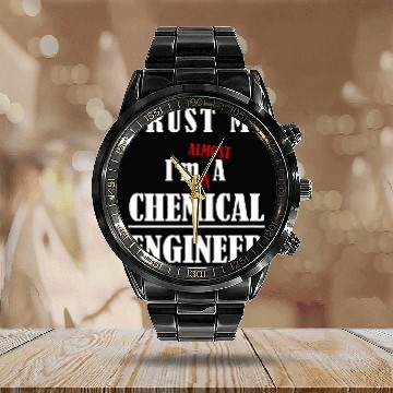 Discover chemicals Engineer Student Trust AlEngineering Funny Calendar Steel Band Watch