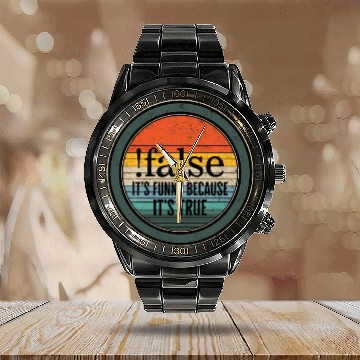 Discover Programmer False Because Its True Funny Coding Software Pro Calendar Steel Band Watch