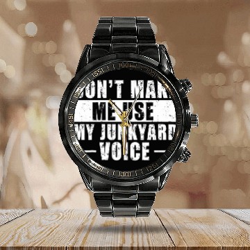 Discover Scrapyard Junkyard Life Quote for a Junk Yard Scrapper Zip Calendar Steel Band Watch