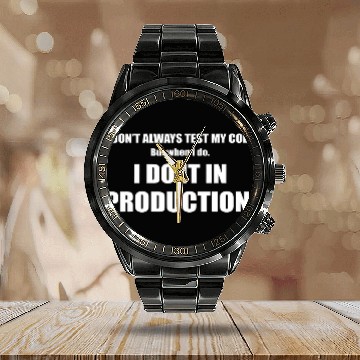 Discover Software Script HTML Network I dont always test my Code Calendar Steel Band Watch