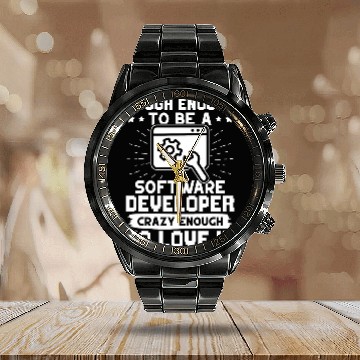 Discover Tough Enough To Be A Software Developer Calendar Steel Band Watch