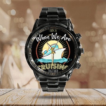 Discover I Love It When Cruising Together Cruise Ship Boat Baseball Tees Calendar Steel Band Watch