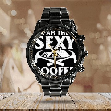 Discover I Am The Sexy Roofer Roofing Worker Roofer Baseball Tees Calendar Steel Band Watch