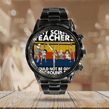 Discover Science Physicist ChemistryTeacher Physics Teacher Zip Calendar Steel Band Watch
