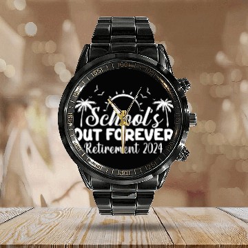 Discover schools out ever retired teacher retirement 2024 Calendar Steel Band Watch
