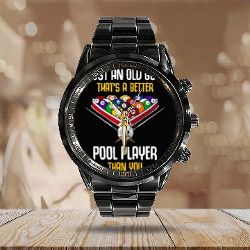 Discover Just An Old Guy Thats A Better Pool Player Calendar Steel Band Watch