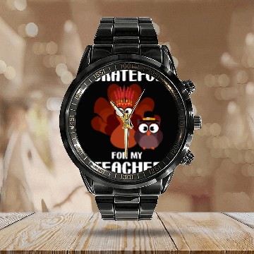 Discover Grateful For My Teacher Thankful Teaching Student Lover Calendar Steel Band Watch