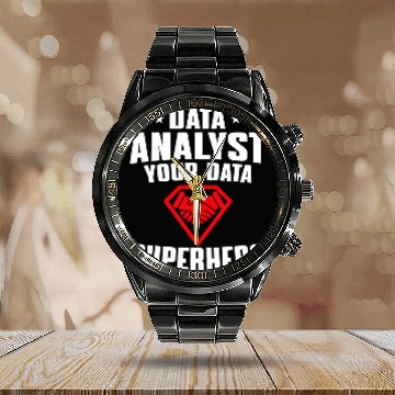 Discover Great Data Analyst Superhero Outfit Data Analysis Humor Calendar Steel Band Watch