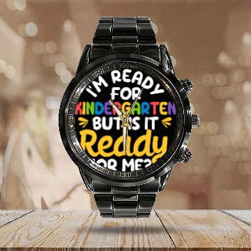 Discover Im Ready For Kindergarten But Is It Ready For Me School 2 Calendar Steel Band Watch