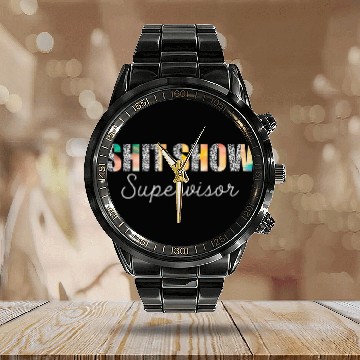 Discover ShitShow Supervisor Funny Mom Boss Manager Coordinator Calendar Steel Band Watch