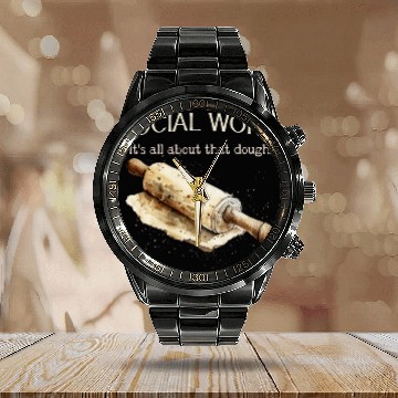 Discover Social Work Its All About That Dough Funny Social Worker Calendar Steel Band Watch