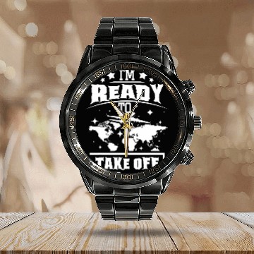 Discover Im ready to take off travel pilot Baseball Tees Calendar Steel Band Watch
