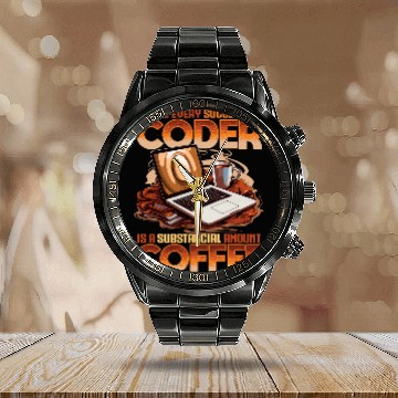 Discover Funny Computer Programmer Every Coder Has Substantial Coffee Calendar Steel Band Watch