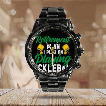 Discover I Plan On Playing Pickleball Funny Player Paddle Graphic Calendar Steel Band Watch