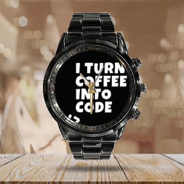 Discover I turn coffee into code Programmer Developer Calendar Steel Band Watch