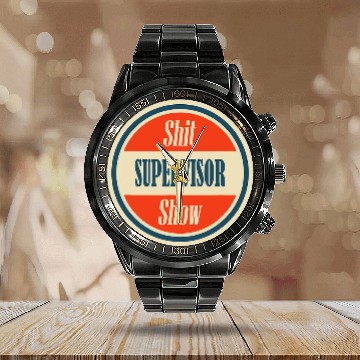 Discover Shit Show Supervisor Cool vintages Mom Dad Boss Teacher Calendar Steel Band Watch