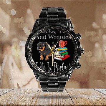 Discover Life Is Perfect Weenie Mom Tea Drinker Book Lover Reader Baseball Tees Calendar Steel Band Watch