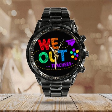 Discover We Out Teacher End of Year Teacher Calendar Steel Band Watch