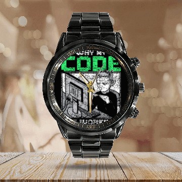 Discover Why Is My Code Not Working Coder Sayings Programmer Coding Calendar Steel Band Watch