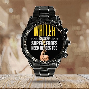 Discover Writer Because Superheroes Need Heroes Too Calendar Steel Band Watch