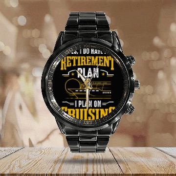 Discover Cruise Ship Tourist Retirement Plan I Plan On Cruising Baseball Tees Calendar Steel Band Watch