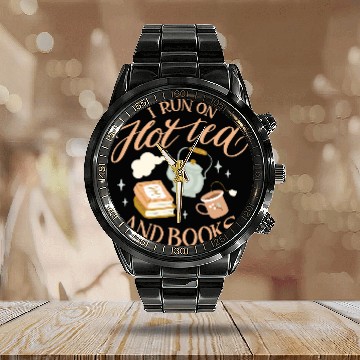 Discover I Run On Hot Tea And Books Baseball Tees Calendar Steel Band Watch