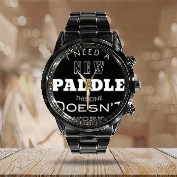 Discover Funny Pickleball Excuse New Paddle Pickleball Calendar Steel Band Watch