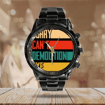 Discover Sorry I Cant Demolition Bye Destruction Work Calendar Steel Band Watch