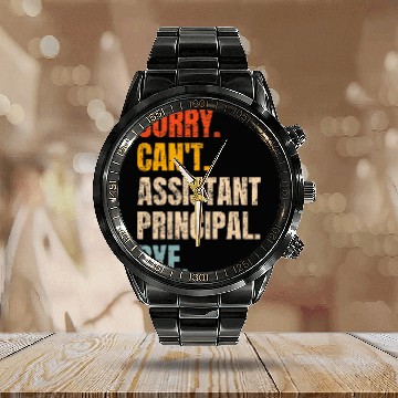 Discover Sorry Cant Assistant Principal Bye Retro School Worker Calendar Steel Band Watch