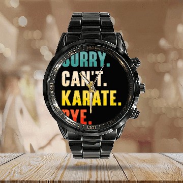 Discover Sorry Cant Karate Martial Art 7 Baseball Tees Calendar Steel Band Watch