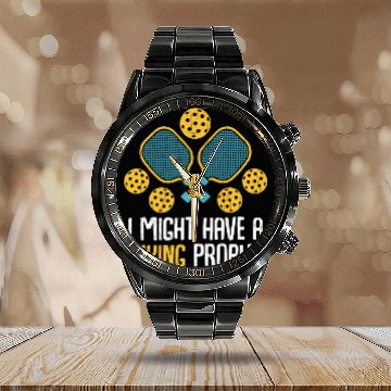 Discover Might Have Dinking Problem Pickleball Player Paddle Graphic Zip Calendar Steel Band Watch