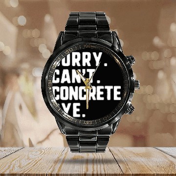 Discover Sorry Cant Concrete Bye Worker Construction Civil Engineer Calendar Steel Band Watch