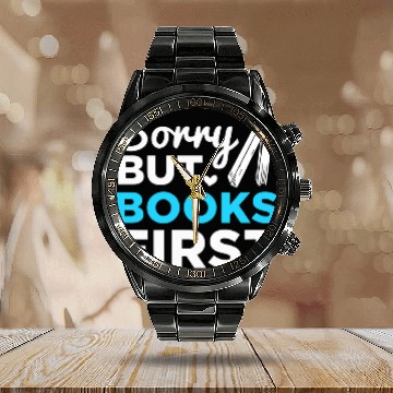 Discover Reading Book Reader Bookworm Sorry But Books First Calendar Steel Band Watch