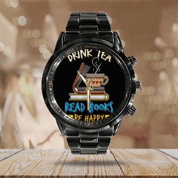 Discover Drink Tea Read Books Be Happy Tea Drinker Book Lovers Calendar Steel Band Watch