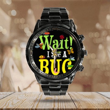 Discover Wait I See A Bug Collecting Entomologists Bug Hunter Calendar Steel Band Watch