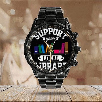 Discover Support Local Library Bookworm Reader Librarian Literature Calendar Steel Band Watch