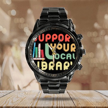 Discover Support Your Local Library Library Lover Book Nerd Calendar Steel Band Watch