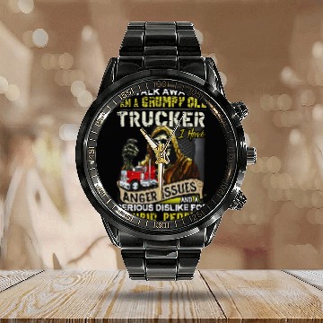 Discover walk away i am a grumpy old trucker i have anger issues Calendar Steel Band Watch