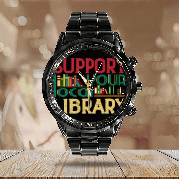 Discover Support Your Local Library Book Readers Lovers Gift Calendar Steel Band Watch