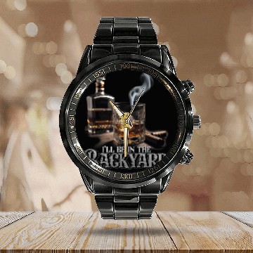 Discover Ill Be In The Backyard Funny Cigar And Bourbon Lovers Dad 1 Calendar Steel Band Watch