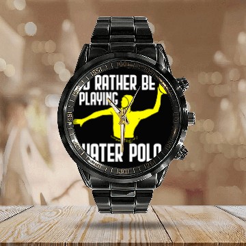 Discover Id Rather Be Playing Water Polo Player Training Sport Calendar Steel Band Watch