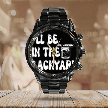 Discover Ill Be In The Backyard Funny Bourbon And Cigar Lover Baseball Tees Calendar Steel Band Watch