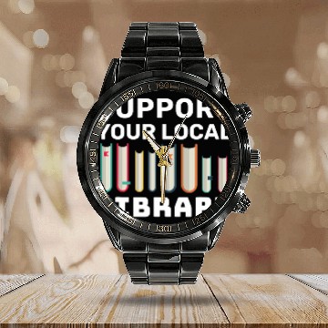 Discover Support Your Local Library For Book Readers Lovers 1 Baseball Tees Calendar Steel Band Watch